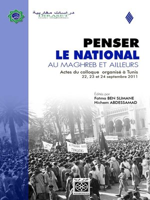 cover image of Penser le Nationale : Au Maghreb et Ailleurs